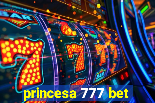 princesa 777 bet